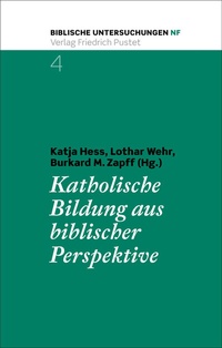 Abbildung von: Katholische Bildung aus biblischer Perspektive - Pustet, F