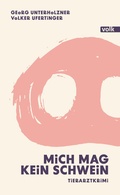 Cover: Mich mag kein Schwein - Volk Verlag