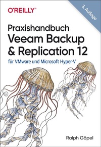 Abbildung von: Praxishandbuch Veeam Backup & Replication 12 - O'Reilly