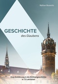 Cover: Geschichte des Glaubens - EBTC Europ&auml;isches Bibel Trainings Centrum