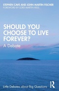 Cover: Should You Choose to Live Forever? - Routledge