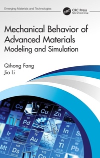 Enlarge image Cover: Mechanical Behavior of Advanced Materials: Modeling and Simulation - CRC Press