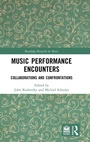 Cover: Music Performance Encounters - Routledge