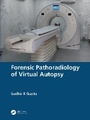Cover: Forensic Pathoradiology of Virtual Autopsy - CRC Press