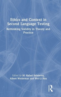 Enlarge image Cover: Ethics and Context in Second Language Testing - Routledge