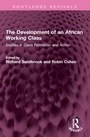 Cover: The Development of an African Working Class - Routledge
