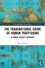 Cover: The Transnational Crime of Human Trafficking - Routledge