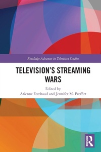Enlarge image Cover: Television's Streaming Wars - Routledge