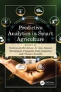 Cover: Predictive Analytics in Smart Agriculture - CRC Press