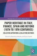 Cover: Paper Heritage in Italy, France, Spain and Beyond (16th to 19th Centuries) - Routledge