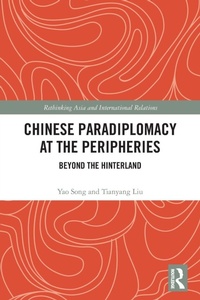 Enlarge image Cover: Chinese Paradiplomacy at the Peripheries - Routledge