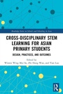 Bild: Cross-disciplinary STEM Learning for Asian Primary Students - Routledge