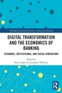 Cover: Digital Transformation and the Economics of Banking - Routledge