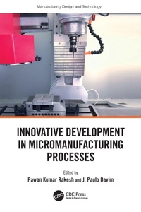 Enlarge image Cover: Innovative Development in Micromanufacturing Processes - CRC Press