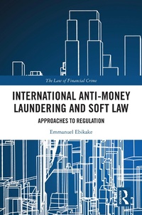 Abbildung von: International Anti-Money Laundering and Soft Law - Routledge