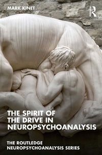 Abbildung von: The Spirit of the Drive in Neuropsychoanalysis - Routledge
