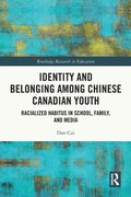 Cover: Identity and Belonging among Chinese Canadian Youth - Routledge