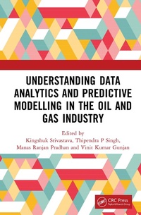 Abbildung von: Understanding Data Analytics and Predictive Modelling in the Oil and Gas Industry - CRC Press