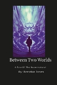 Enlarge image Cover: Between Two Worlds - Lulu.com