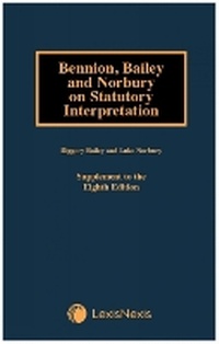 Enlarge image Cover: Bennion on Statutory Interpretation First Supplement - Butterworths Law