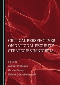Abbildung von: Critical Perspectives on National Security Strategies in Nigeria - Cambridge Scholars Publishing