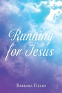 Cover: Running for Jesus - Christian Faith