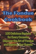 Cover: The Fondue Cookbook - Aurosory ltd