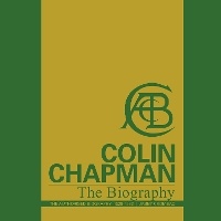 Enlarge image Cover: Colin Chapman The Biography - Coterie Press Ltd