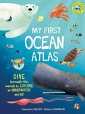 Cover: My First Ocean Atlas - Weldon Owen Children's Books