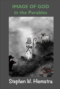Enlarge image Cover: Image of God in the Parables - T2pneuma Publishers LLC