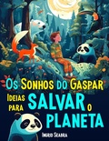 Cover: Os Sonhos do Gaspar: Ideias para salvar o planeta - Nonsuch Media Pte. Ltd.