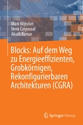 Cover: Blocks: Auf dem Weg zu Energieeffizienten, Grobk&ouml;rnigen, Rekonfigurierbaren Architekturen (CGRA) - Springer Vieweg