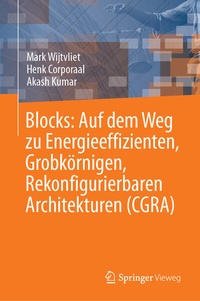 Abbildung von: Blocks: Auf dem Weg zu Energieeffizienten, Grobkörnigen, Rekonfigurierbaren Architekturen (CGRA) - Springer Vieweg