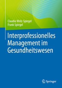 Abbildung von: Interprofessionelles Management im Gesundheitswesen - Springer