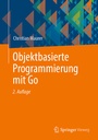 Cover: Objektbasierte Programmierung mit Go - Springer Vieweg