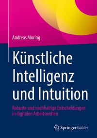 Bild: K&uuml;nstliche Intelligenz und Intuition - Springer Gabler