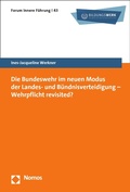 Cover: Die Bundeswehr im neuen Modus der Landes- und B&uuml;ndnisverteidigung - Wehrpflicht revisited? - Nomos