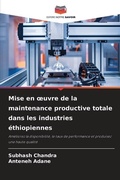 Cover: Mise en oeuvre de la maintenance productive totale dans les industries ethiopiennes - Editions Notre Savoir