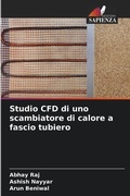 Cover: Studio CFD di uno scambiatore di calore a fascio tubiero - Edizioni Sapienza