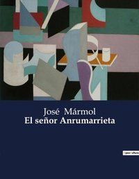Abbildung von: El senor Anrumarrieta - Culturea
