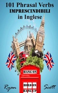 Cover: 101 Phrasal Verbs imprescindibili in Inglese - Blurb