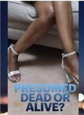 Cover: Presumed Dead or Alive? - 3p financial network corporation