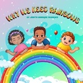 Cover: Why We Need Rainbows (The Why We Need Series, #1) - Judith Annique Fran&ccedil;ois