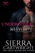 Cover: Undercover Seduction (Hawkeye Volumes, #1) - Sierra Cartwright