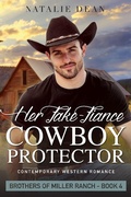 Cover: Her Fake-Fiance Cowboy Protector (Brothers of Miller Ranch, #4) - Kenzo Publishing