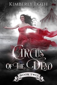 Enlarge image Cover: Circus of the Dead Book Two - Kimberly Loth