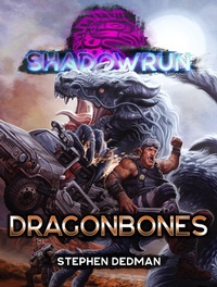 Enlarge image Cover: Shadowrun: Dragonbones - Catalyst Game Labs