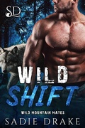 Cover: Wild Shift (Wild Mountain Mates, #1) - Sadie Drake
