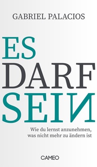 Abbildung von: Es darf sein - Cameo Verlag