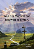 Cover: Was der Mensch s&auml;t, das wird er ernten - tredition